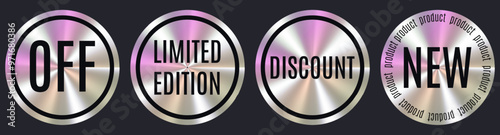 Stickers with holographic effect. Oval sticker design with the inscription Limited edition, off, discount, new product. Sticker design with text in a circle