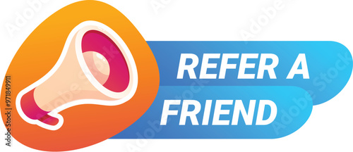 Referral program badge with megaphone announcing a refer a friend program