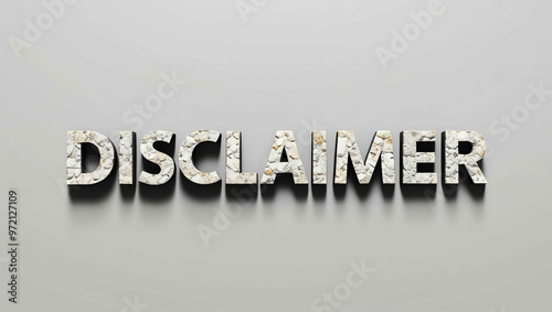 Disclaimer word made of stone material lettering on plain white background