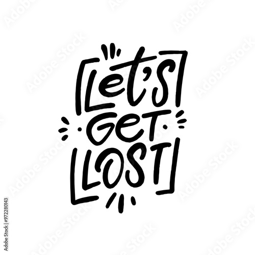 Lets get wonderfully lost with hand lettering on a clean white background