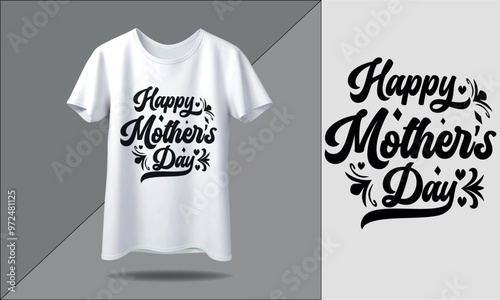 Happy Mother's Day  Celebrating t-shirt design and White on mockup background