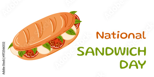 Sandwich with tomatoes, basil and mozzarella flat. Celebrating National Sandwich Day November 3. Design for holiday , food project and seasonal events.