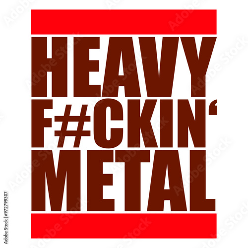 Heavy F#ckin' Metal Hard Rock Fun Music Text Quote Design Lover Art Vector Illustration Card T-Shirt Poster Sticker Graphic Print Decorative Drawing Isolated Logo Decoration Symbol Creative Cool Style