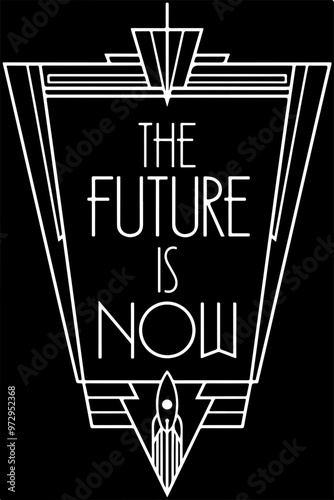 Art Deco Style Poster: The Future is Now