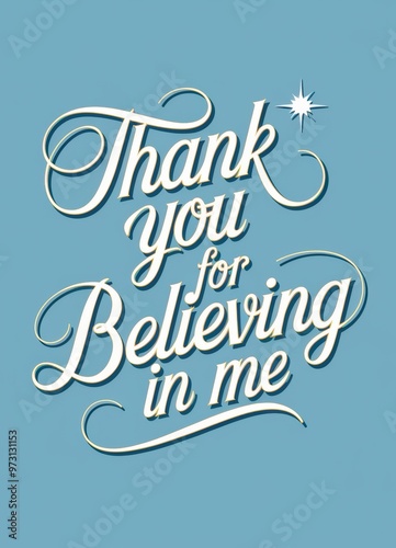 Stylish Card Design with the Quote: Thank you for Believing in me