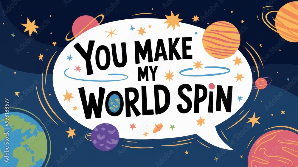 Naklejka premium Whimsical Space Theme: 'You Make My World Spin' Quote Art