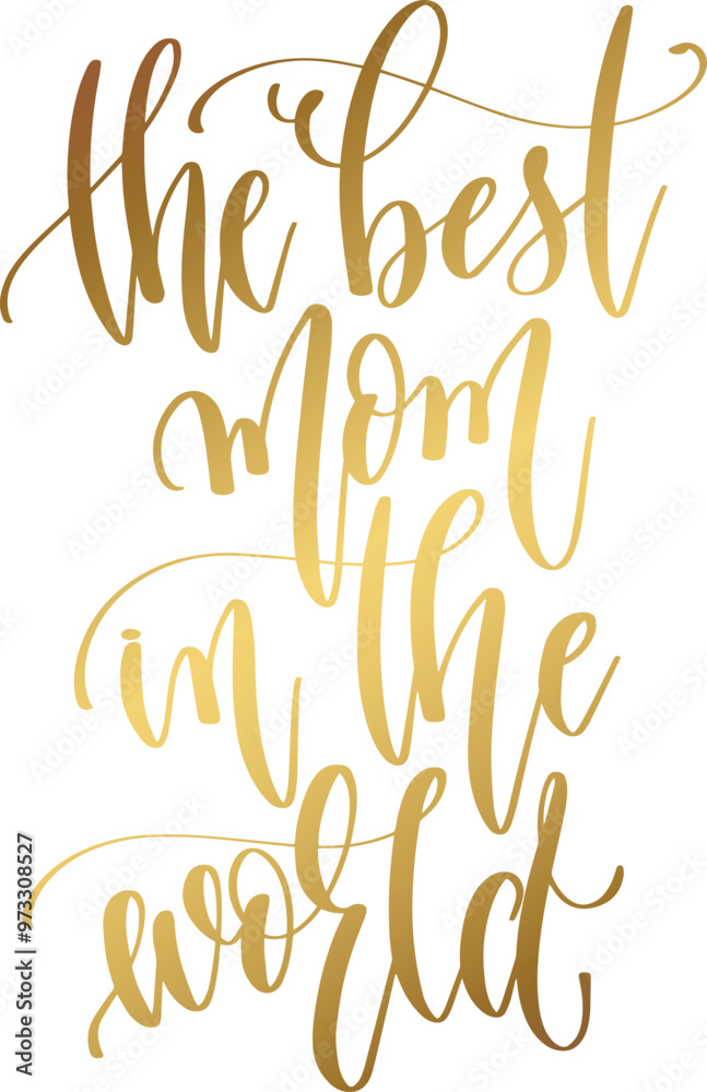 Fototapeta premium the best mom in the world - hand lettering inscription text for women day, calligraphy vector illustration