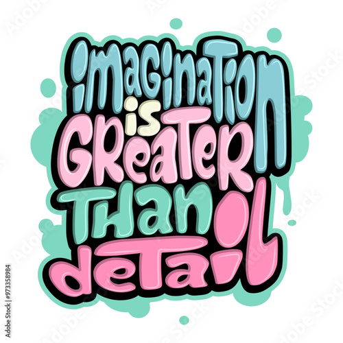 imagination is greater than detail typography