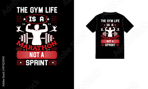 The gym life is a marathon not a sprint gym t shirt design ai