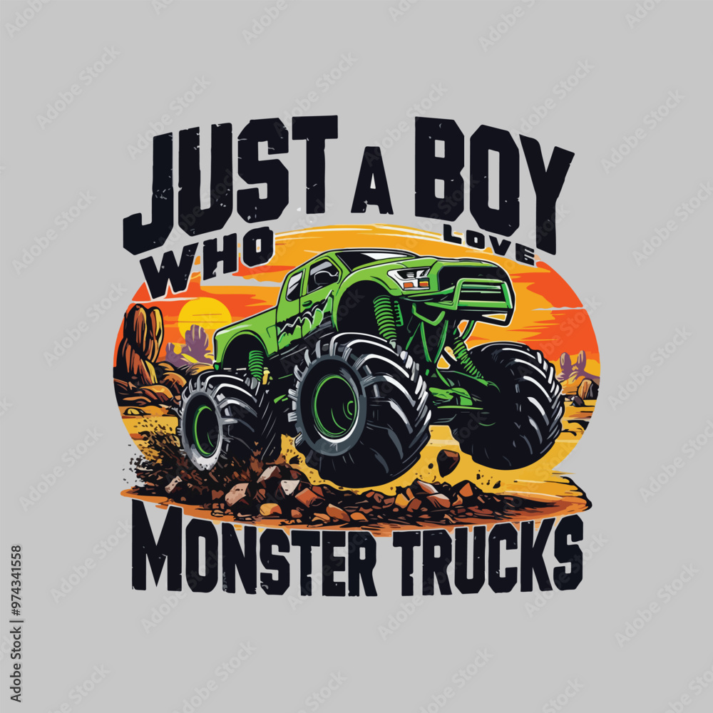 A rugged t-shirt design with the text Just A Boy Who Loves Monster Trucks in large, bold letters