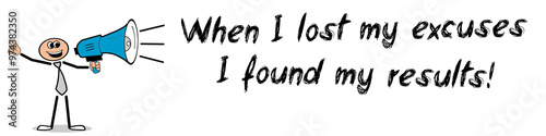 When I lost my excuses I found my results!