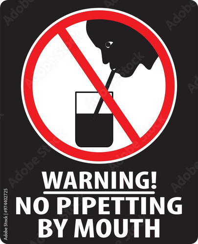 No pipetting by mouth warning sign vector.eps
