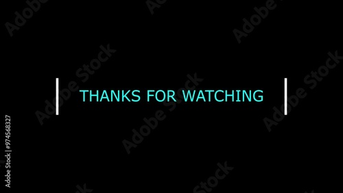 Thanks for watching animation for screen end video On Black Background. 4k Graphic Loop Video Animation.