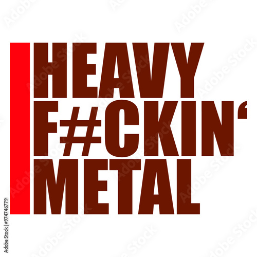 Heavy F#ckin' Metal Hard Rock Fun Music Text Quote Design Lover Art Vector Illustration Card T-Shirt Poster Sticker Graphic Print Decorative Drawing Isolated Logo Decoration Symbol Creative Cool Style