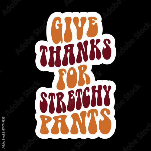 Give Thanks For Stretchy Pants