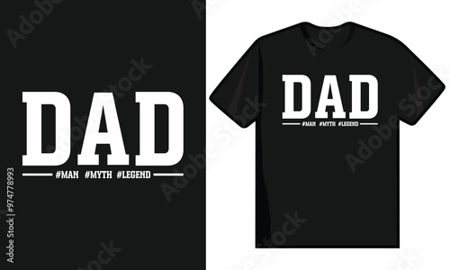 Dad Man Myth Legend. Father's Day T Shirt Design photo