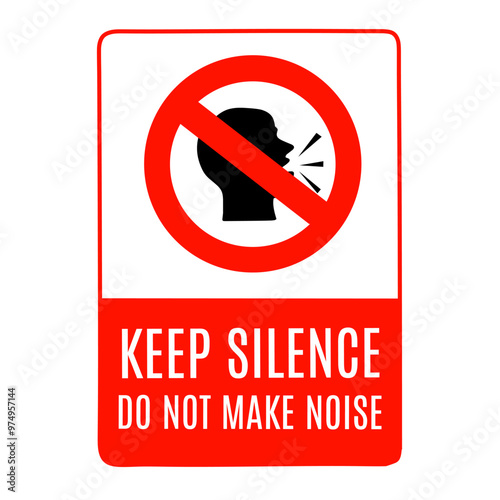 Warning sign keep silence do not make noise