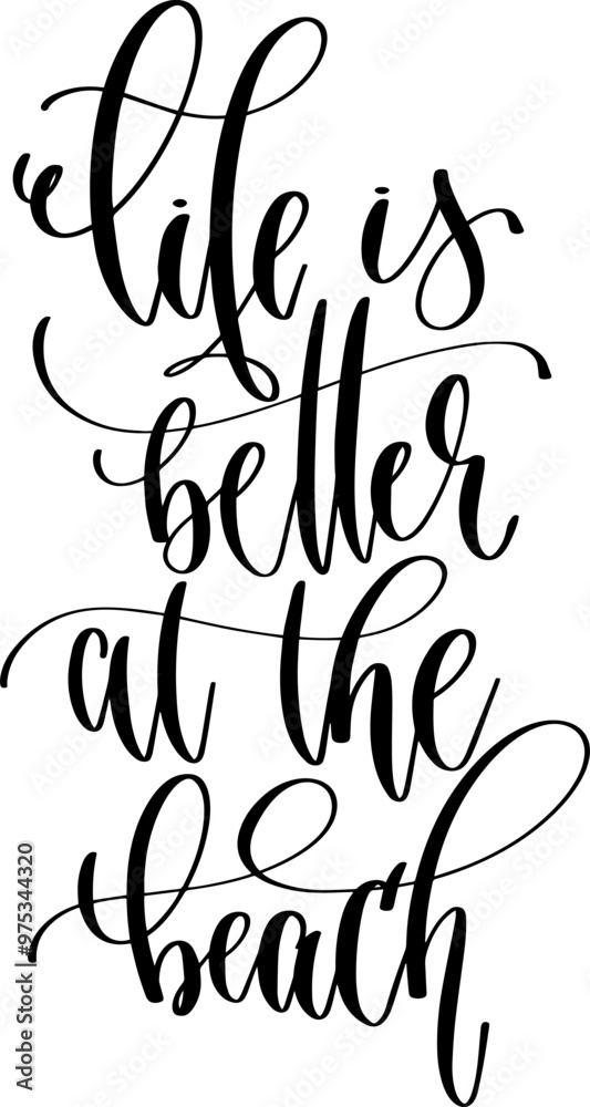 life is better at the beach - hand lettering inscription positive quote about summer time, calligraphy vector illustration life is better at the beach - hand lettering inscription positive quote about summer time, calligraphy vector illustration