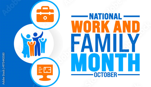 National Work and Family Month background or banner design template is observed every year in October. Holiday concept. Template for card, poster, placard, template. eps 10