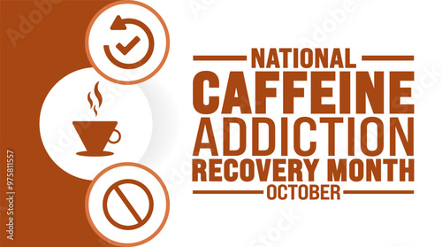 Caffeine Addiction Recovery Month background or banner design template is observed every year in October. Holiday concept. Template for card, poster, placard, template. eps 10