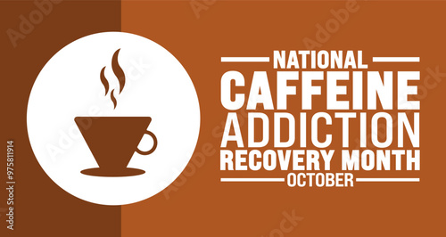 Caffeine Addiction Recovery Month background or banner design template is observed every year in October. Holiday concept. Template for card, poster, placard, template. eps 10