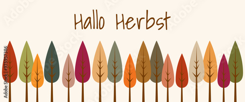 Hallo Herbst - Schriftzug in deutscher Sprache. Herbstliche Grußkarte mit einer Reihe bunter Bäume.