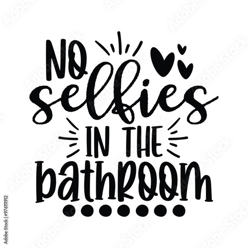 No selfies in the bathroom