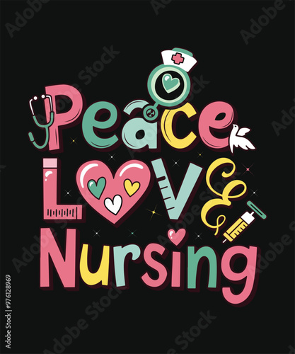 peace  love  nursing nurse typography t shirt design