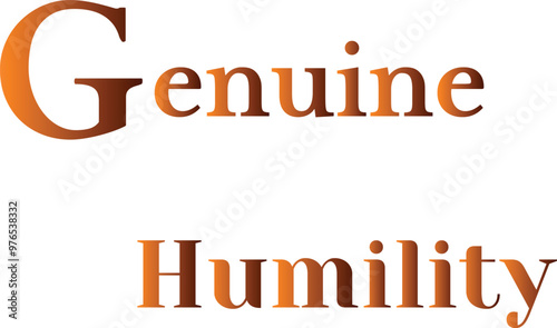Genuine Humility T-Shirt Creative Design with Special Quote , Adobe Illustrator Artwork