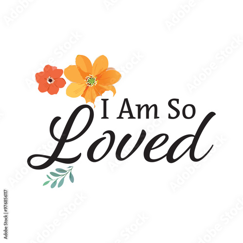 I am so Loved. Christian faith, typography for print or use as poster, card, flyer or T shirt