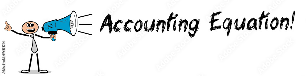 Accounting Equation! Accounting Equation!