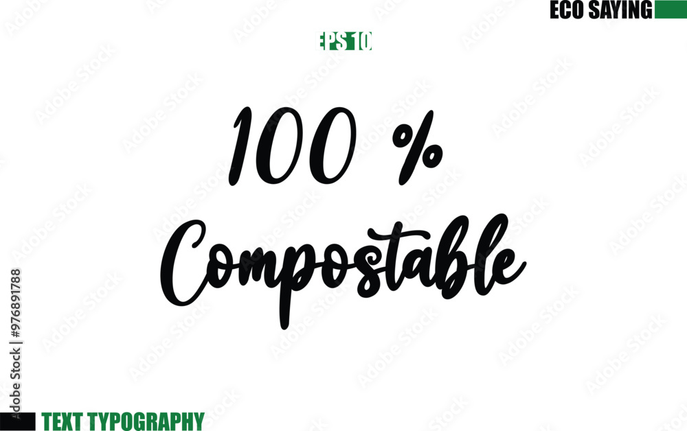 Cursive Text Lettering Eco Quote 100 % Compostable Cursive Text Lettering Eco Quote 100 % Compostable