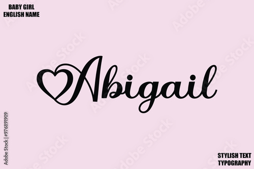Female Name - in Stylish Cursive Typography Text Abigail