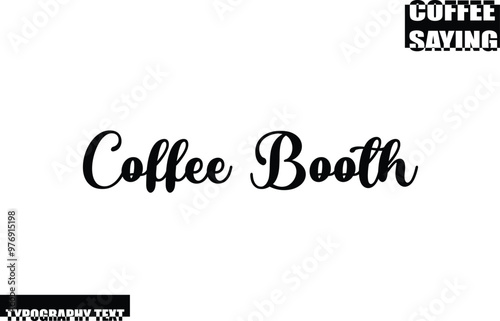 Modern Typography Text Coffee Quote Coffee Booth Coffee Booth