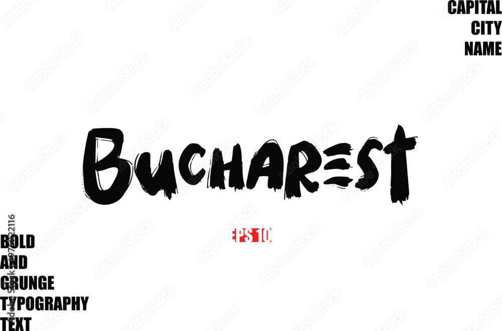 Bucharest In Stylish Bold Rough Grunge Text Typography City Name Bucharest In Stylish Bold Rough Grunge Text Typography City Name