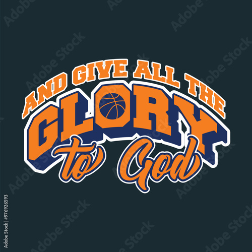 And Give All the Glory to God