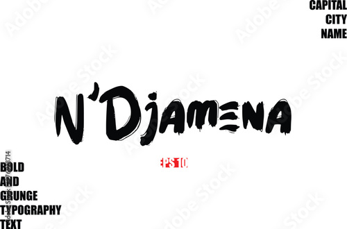 N'Djamena In Stylish Bold Rough Grunge Text Typography City Name