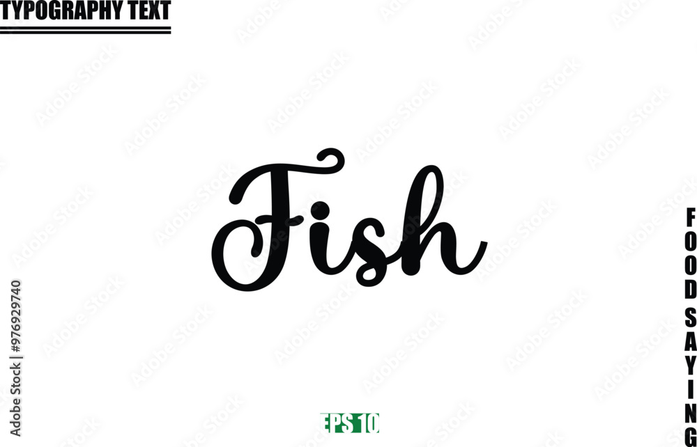 Food Quote Of Modern Cursive Typography Text Fish Food Quote Of Modern Cursive Typography Text Fish