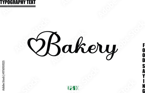Bakery. Food Quote Of Modern Cursive Typography Text