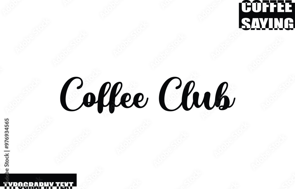 Modern Typography Text Coffee Quote Coffee Club Modern Typography Text Coffee Quote Coffee Club
