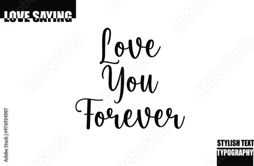 Love You Forever Modern Stylish Typography Text Inspirational Love Quote