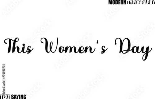 Text Saying In Modern Typography This Women's Day