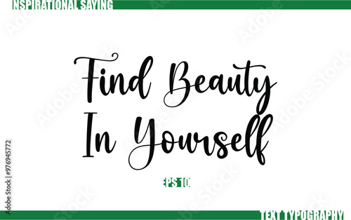 Modern Cursive Typography Text Positive Saying Find Beauty In Yourself