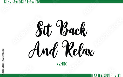 Positive Saying In Cursive Text Typography Sit Back And Relax