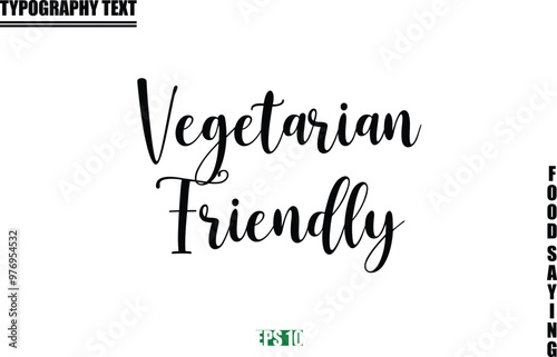 Vegetarian Friendly Food Quote Of Modern Cursive Typography Text