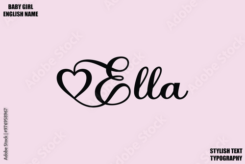 Female Name - in Stylish Cursive Typography Text Ella