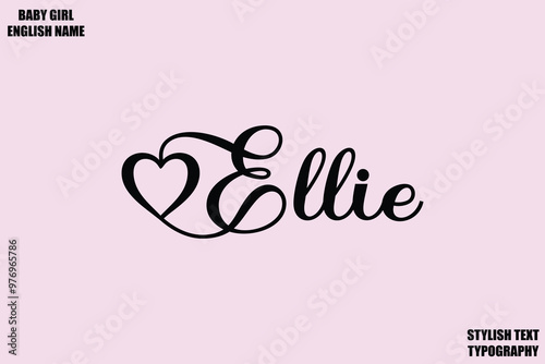 Baby Girl Name Stylish Cursive Text Typography Ellie.