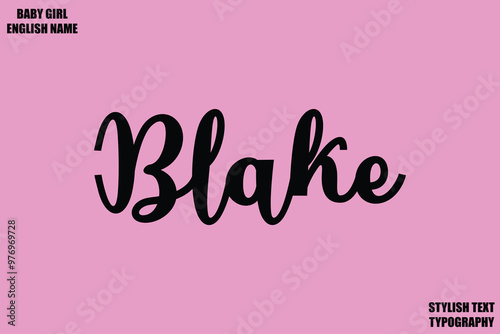 Blake Female Name - in Stylish Cursive Typography Text