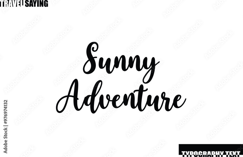Stylish Text Typography Travel Quote Sunny Adventure Stylish Text Typography Travel Quote Sunny Adventure