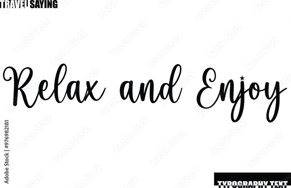 Travel Quote In Modern Text Typography Relax and Enjoy Travel Quote In Modern Text Typography Relax and Enjoy